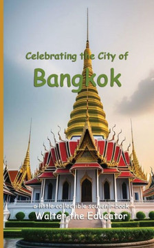 Celebrating the City of Bangkok