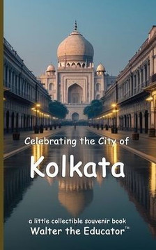 Celebrating the City of Kolkata