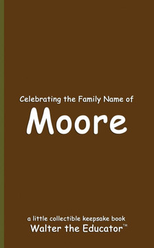 Celebrating the Family Name of Moore
