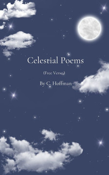 Celestial Poems: free verse Celestial Poems: free verse