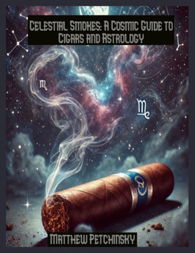 Celestial Smokes: A Cosmic Guide to Cigars and Astrology