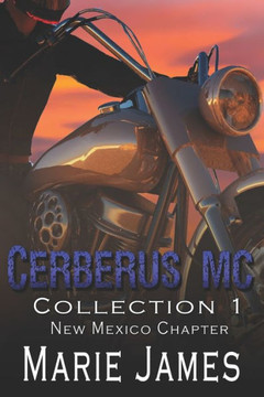 Cerberus MC Collection 1: New Mexico Chapter