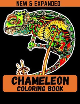 Chameleon Coloring Book (New & Expanded): Coloring Book For Adult Coloring Book with 38 Unique Pages to Color on Chameleons.