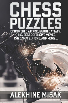 Chess Puzzles: Discovered Attack, Double Attack, Pins, Best Defensive Moves, Checkmate in One And more