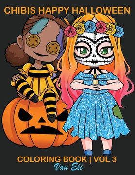 Chibis Happy Halloween: Coloring book for kids Spooky Anime Halloween Kawaii Gift
