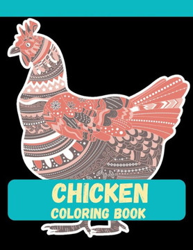 Chicken Coloring Book: A beautiful coloring book of chicken for Boys and Girls