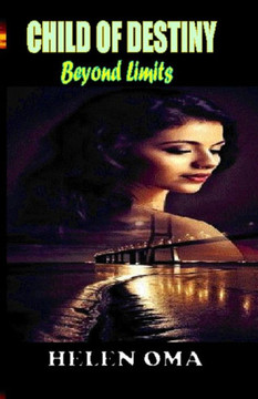 Child of Destiny: Beyond limits