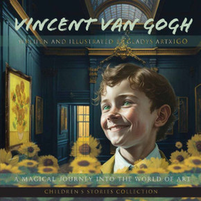Children Books about Artists: VINCENT VAN GOGH : A magical journey into the world of Art