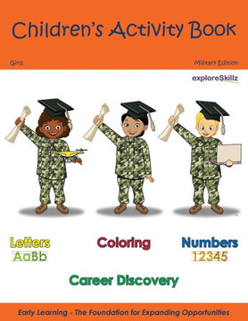 Children's Activity Book - Military Edition Girls: Early Childhood Learning Activity Books for Girls