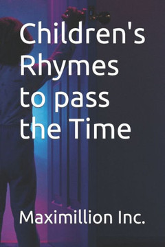 Children's Rhymes to pass the Time