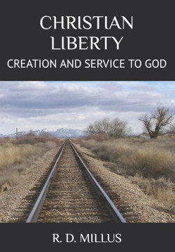 Christian Liberty: Creation and Service to God