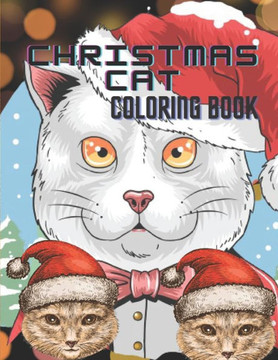 Christmas cat coloring book: Best quality Christmas cat coloring book for kids