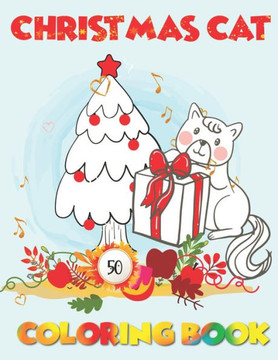 Christmas Cat Coloring Book: Christmas Cat Coloring Book For kids