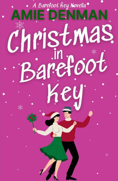 Christmas in Barefoot Key: a Barefoot Key novella