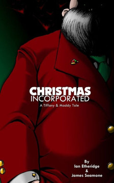 Christmas Incorporated: A Tiffany & Maddy Tale
