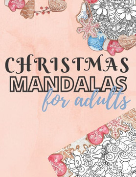 Christmas Mandalas for Adults: 8.5 x 11 in. 50 Christmas Coloring Pages
