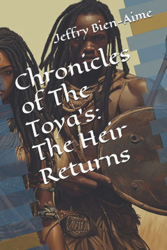 Chronicles of The Toya's: The Heir Returns
