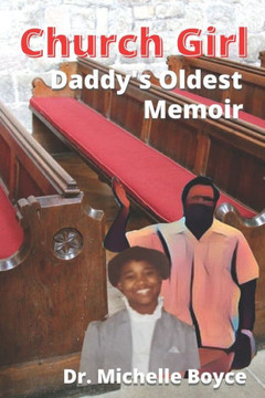 Church Girl, Daddy's Oldest Memoir