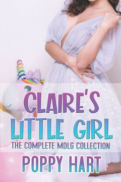 Claire's Little Girl: The Complete MDLG Collection