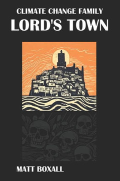 Climate Change Family: Lord's Town