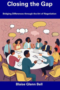 Closing the Gap: Bridging Differences through the Art of Negotiation