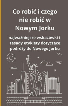 Co robic i czego nie robic w Nowym Jorku: najważniejsze wskazówki i zasady etykiety dotyczące podróży do Nowego Jorku