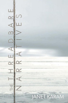 The Threadbare Narratives The Threadbare Narratives