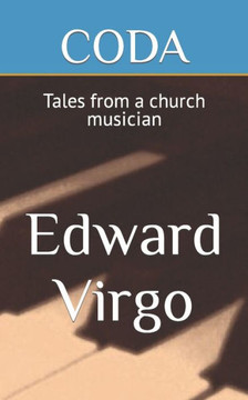Coda: Tales from a church musician