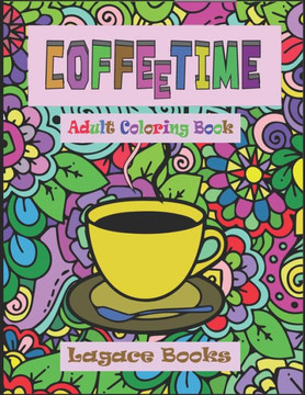 Coffee Time - Adult Coloring Book