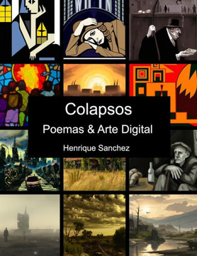 Colapsos: Poemas & Arte Digital Colapsos: Poemas & Arte Digital