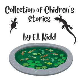 Collection of Children's Stories by E.I. Kidd