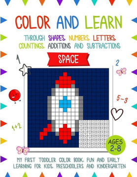 Color and Learn - Space: My First Toddler Color Book, Fun and Easy Learning for Kids, Preschooler, and Kindergarten