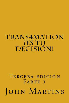 Trans4Mation ¡Es Tu Decisión! Trans4Mation ¡Es Tu Decisión!
