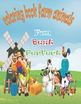coloring book farm animals fun best perfect: FOR kids (Fun best Perfect Coloring Pages of Animals on the Farm)