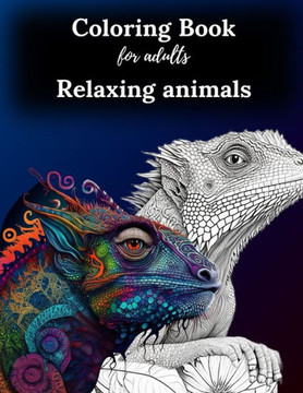 Coloring Book for adults Relaxing Animals: Stress reducing coloring