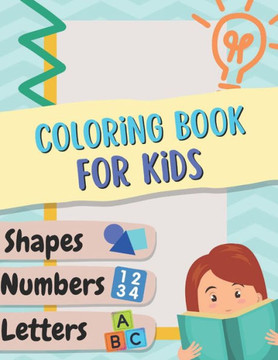 Coloring book for kids (shapes, numbers and letters)