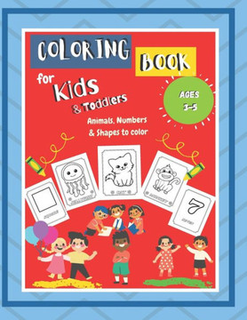 Coloring Book For Toddlers: Super Cool Coloring Book For Toddlers & Kindergarten Ages 3-5 Large Print