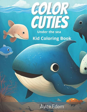 Coloring Cuties: Under the sea Coloring Cuties: Under the sea