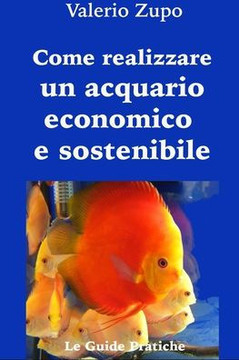 Come realizzare un acquario economico e sostenibile