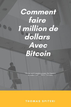 Comment faire 1 million de dollars Avec Bitcoin