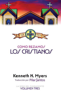 Cómo Rezamos Los Cristianos