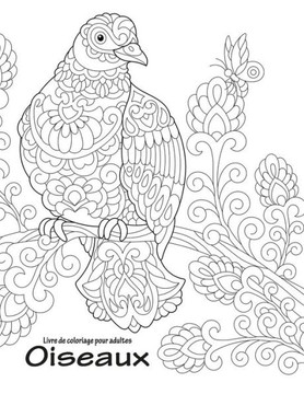 Livre De Coloriage Pour Adultes Oiseaux 2 Livre De Coloriage Pour Adultes Oiseaux 2