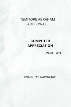 COMPUTER APPRECIATION part two: Computer Hardware