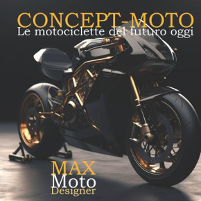 Concept-Moto: Le Motociclette del futuro oggi