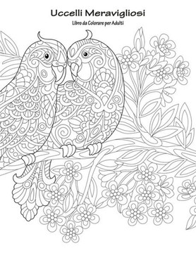 Uccelli Meravigliosi Libro Da Colorare Per Adulti 1