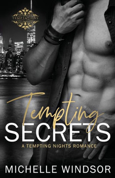 Tempting Secrets : A Tempting Nights Romance Tempting Secrets : A Tempting Nights Romance