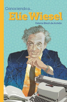 Conociendo a... Elie Wiesel Conociendo a... Elie Wiesel