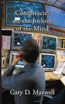 Conspiracies are the Jockrot of the Mind: Poems of 2020