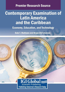Contemporary Examination of Latin America and the Caribbean: Economy, Education, and Technology