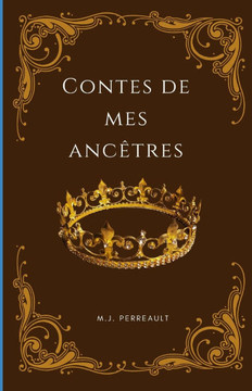 Contes de mes ancêtres: Une brève histoire de 4 figures majeures de l'histoire anglaise et française
